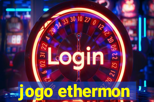 jogo ethermon